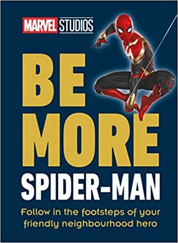 Marvel Studios Be More Spider-man Follow In The Footsteps Of Your Friendly Neighbourhood Hero