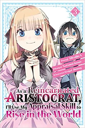 As A Reincarnated Aristocrat, I Will Use My Appraisal Skill To Rise In The World 3