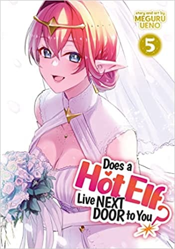Does A Hot Elf Live Next Door To You? Vol. 5