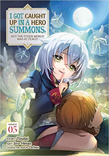 I Got Caught Up In A Hero Summons, But The Other World Was At Peace! (manga) Vol. 5