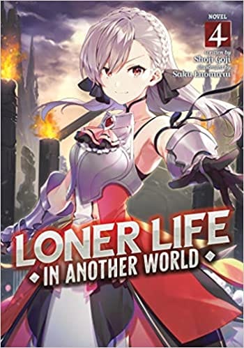 Loner Life In Another World (light Novel) Vol. 4