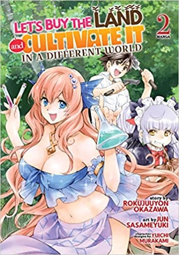 Lets Buy The Land And Cultivate It In A Different World (manga) Vol. 2
