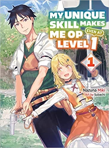 My Unique Skill Makes Me Op Even At Level 1 Vol 1