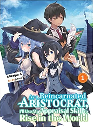 As A Reincarnated Aristocrat, I Wll Use My Appraisal Skill To Rise In The World 1