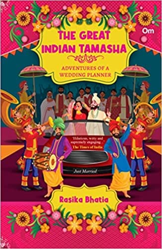 The Great Indian Tamasha - Adventures Of A Wedding Planner
