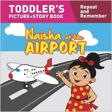 Toddlers Picture + Story Book Naisha At The Airport