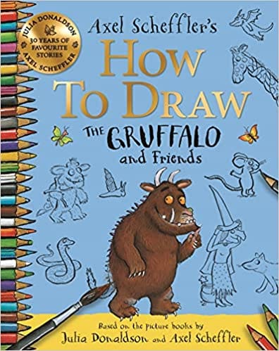 How To Draw The Gruffalo And Friends Learn To Draw Ten Of Your Favourite Characters With Step-by-step Guides