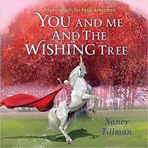You And Me And The Wishing Tree A Special Gift For Little Dreamers