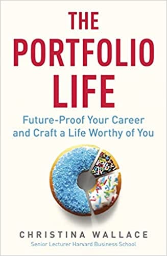 The Portfolio Life Future-proof Your Career And Craft A Life Worthy Of You