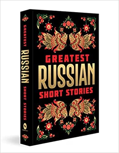 Greatest Russian Short Stories (deluxe Hardbound Edition)