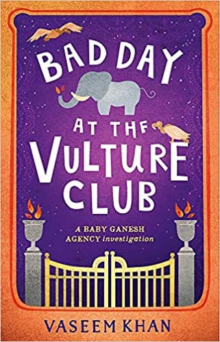 Bad Day At The Vulture Club Baby Ganesh Agency Book 5