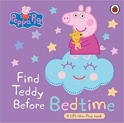 Peppa Pig Find Teddy Before Bedtime A Lift-the-flap Book