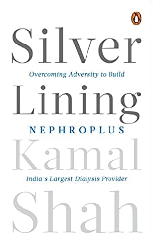 Silver Lining Overcoming Adversity To Build Nephroplus- Asias Largest Dialysis Provider