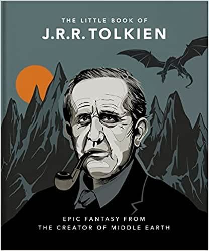 The Little Book Of J.r.r. Tolkien Wit And Wisdom From The Creator Of Middle Earth