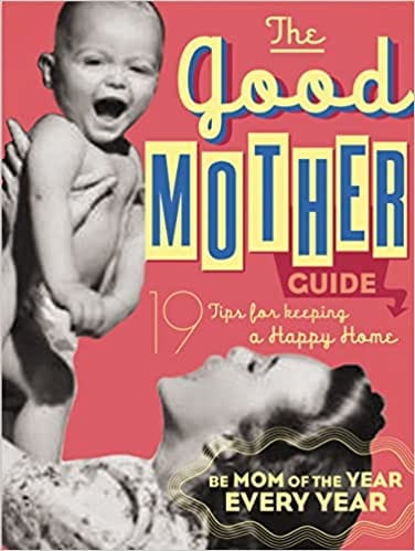 The Good Mothers Guide 19 Tips For Keeping A Happy Home
