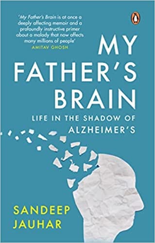 My Fathers Brain Life In The Shadow Of Alzheimers