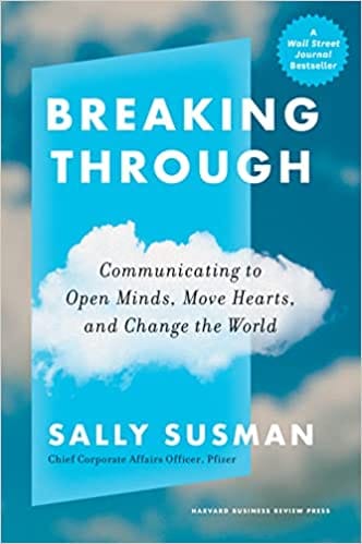 Breaking Through Communicating To Open Minds, Move Hearts, And Change The World