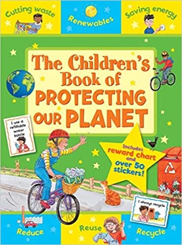 The Childrens Book Of Protecting Our Planet