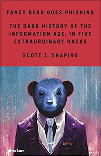 Fancy Bear Goes Phishing The Dark History Of The Information Age, In Five Extraordinary Hacks
