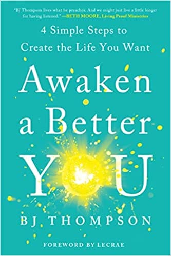 Awaken A Better You 4 Simple Steps To Create The Life You Want