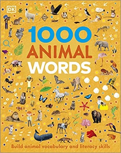 1000 Animal Words Build Animal Vocabulary And Literacy Skills