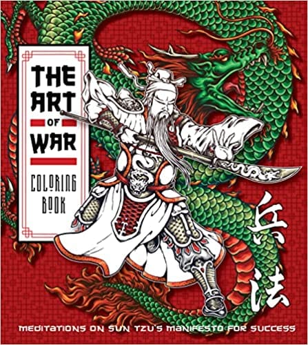 The Art Of War Coloring Book Meditations On Sun Tzus Manifesto For Success