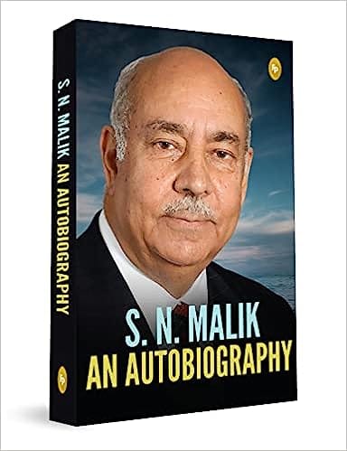S N Malik An Autobiography