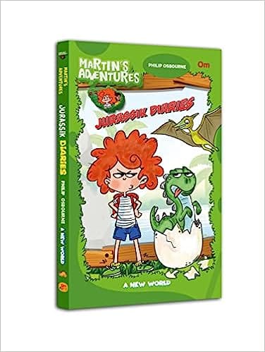 Martins Adventures Jurassik Diaries - A New World - Graphic Novel For Kids