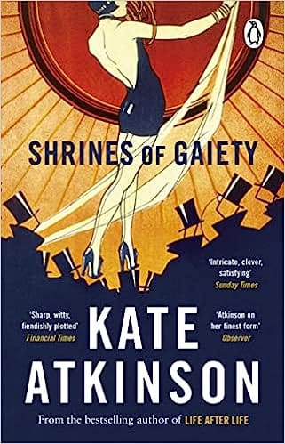 Shrines Of Gaiety From The Global No.1 Bestselling Author Of Life After Life