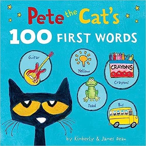 Pete The Cats 100 First Words Board Book