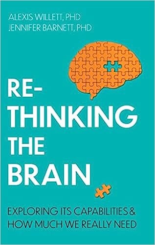 Rethinking The Brain Exploring Its Capabilities And How Much We Really Need