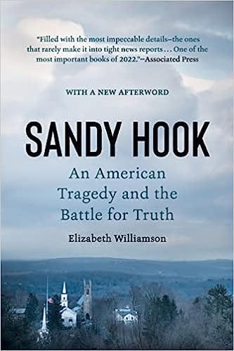 Sandy Hook An American Tragedy And The Battle For Truth