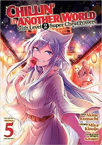 Chillin In Another World With Level 2 Super Cheat Powers (manga) Vol. 5