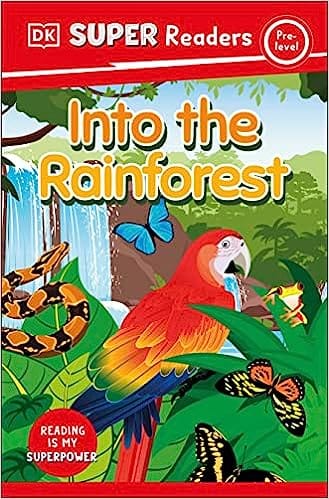 Dk Super Readers Pre-level Into The Rainforest
