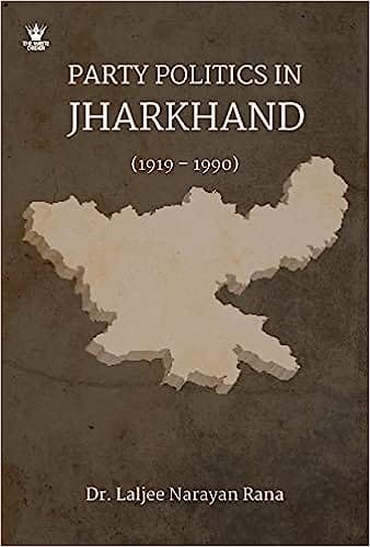 Party Politics In Jharkhand (1919-1990)
