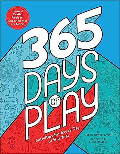 365 Days Of Play Activities For Every Day Of The Year