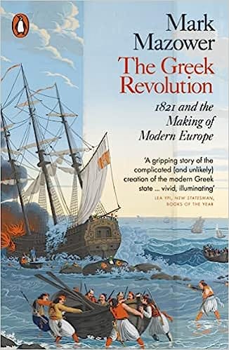 The Greek Revolution 1821 And The Making Of Modern Europe