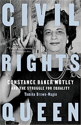 Civil Rights Queen Constance Baker Motley And The Struggle For Equality