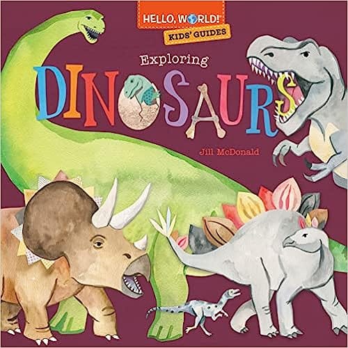 Hello, World! Kids Guides Exploring Dinosaurs