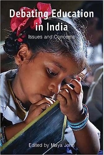 Debating Education In India - Issues And Concerns