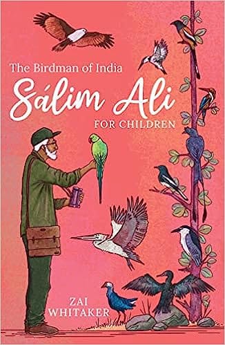 Salim Ali For Children The Bird Man Of India