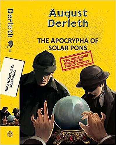 The Apocrypha Of Solar Pons