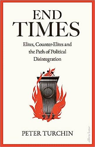 End Times Elites, Counter-elites And The Path Of Political Disintegration