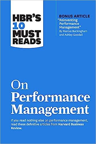 Hbrs 10 Must Reads On Performance Management