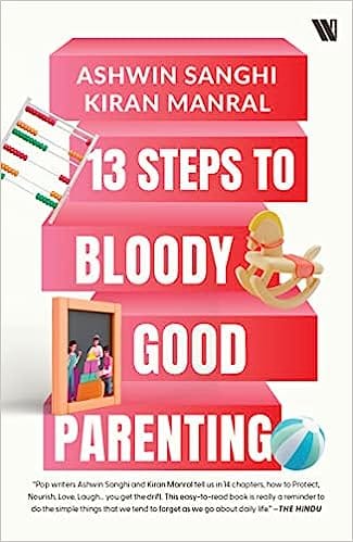 13 Steps To Bloody Good Parenting