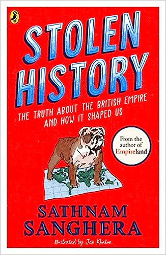 Stolen History The Truth About The British Empire And How It Shaped Us
