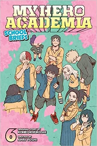 My Hero Academia School Briefs, Vol. 06