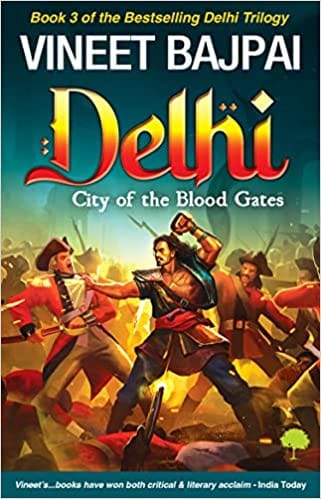 Delhi City Of The Blood Gates