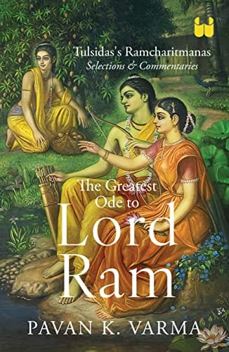The Greatest Ode To Lord Ram Tulsidass Ramcharitmanas Selections & Commentaries