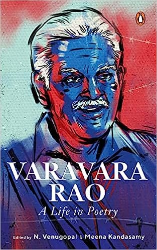Varavara Rao A Life In Poetry